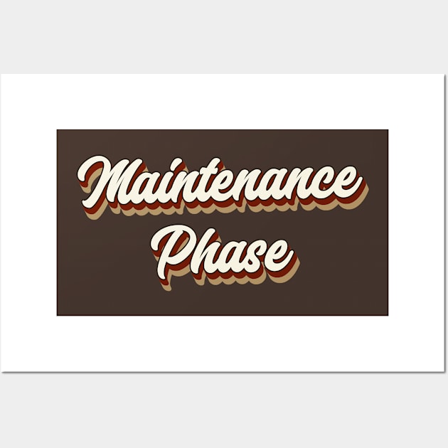 Retro Vintage Maintenance Phase Typography Wall Art by DesginsDone